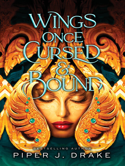 Title details for Wings Once Cursed & Bound by Piper J. Drake - Available